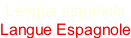 Lengua espa�ola Langue Espagnole